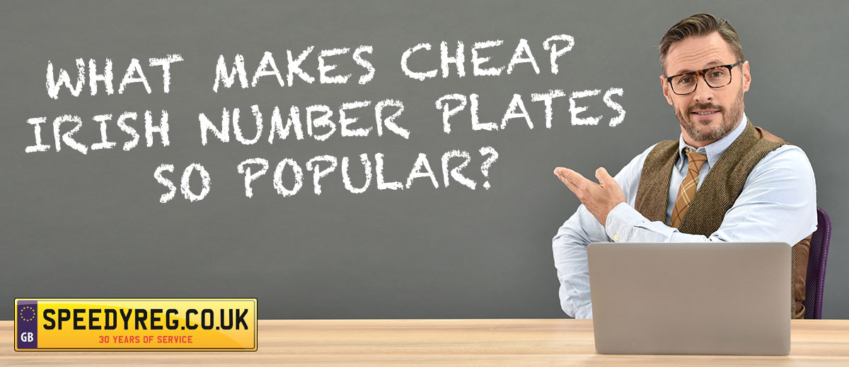 Why Are Irish Number Plates so Popular? Price, Dateless & Wide Range!