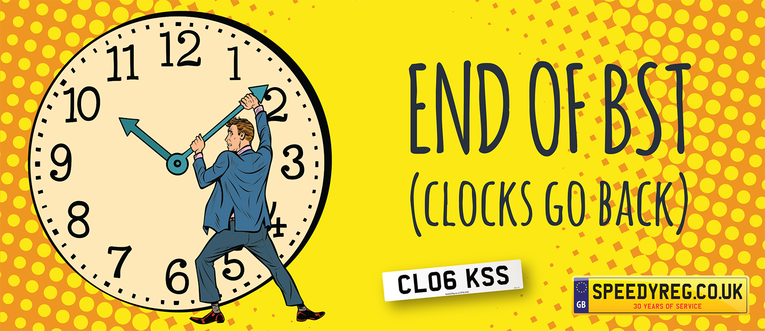 When do Clocks go Back? End of BST Month Number Plates