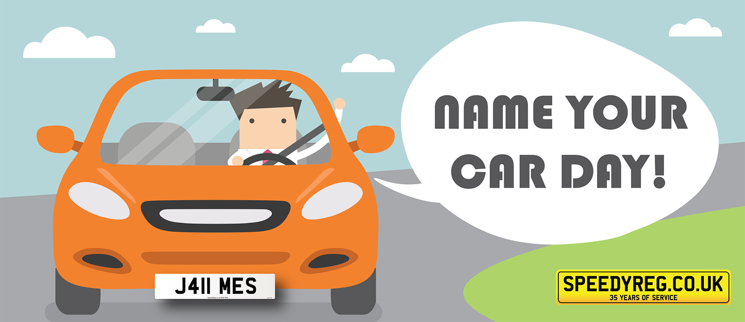 How To Insure A Car For One Day National Name Your Car Day | SpeedyReg Personalised Number Plates